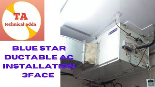 Blue Star 5.5 tr ductable ac installation