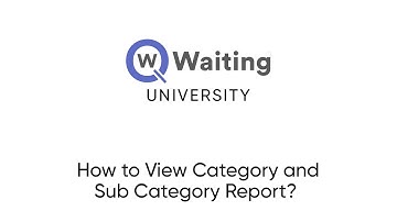 How to view category and sub category report in qwaiting ?