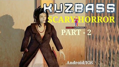 KUZBASS | Full Gameplay | Part - 2 | Android Gameplay | Scary Horror |