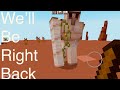 Minecraft well be right back season 0 meme 1