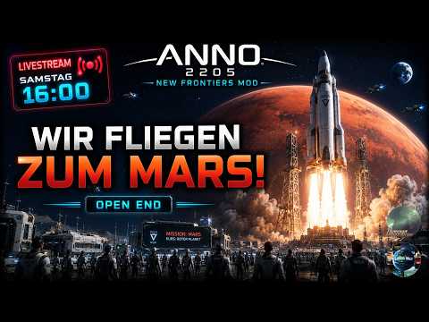 Anno 2205 New Frontiers! Es ist soweit! Wir fliegen zum Mars! 🪐🚀🌎 / Live Deutsch!