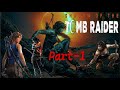 Shadow Of Tomb Raider Part 1