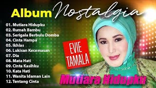 Evie Tamala || Full Album Dangdut Terbaik - Lagu Nostalgia Paling Dicari _Mutiara Hidupku