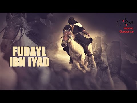 Fudayl Ibn Iyad - The Bandit