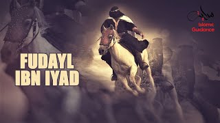 Fudayl Ibn Iyad - The Bandit