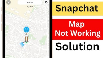 Snapchat Map Not Working | How to Fix Snap Map Location