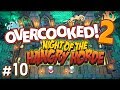 Overcooked 2: Night of the Hangry Horde - #10 - THE FINAL LEVEL! (4-Player Gameplay)