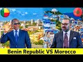 Africa benin republic  vs morocco comparer deux beaux pays africains which is more developed