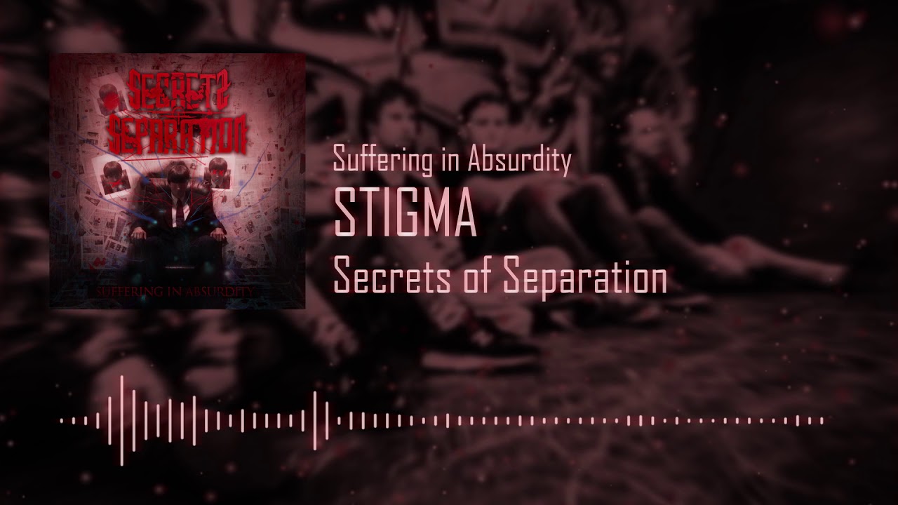 Secrets of Separation - Stigma