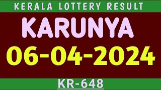LOTTERY RESULT KERALA 06.04.2024 KARUNYA KR-648
