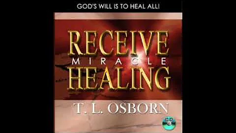 TL Osborn Receive Miracle Healing audio book