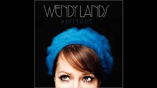 Wendy Lands - Come By Me