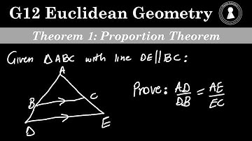 Grade 12 Euclidean Geometry | Theorem 1 | Proving Proportion Theorem