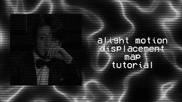 alight motion displacement map tutorial | alight motion tutorial