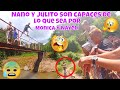 Nano y Julito hacen de todo por un beso de Nayeli y Monica😱 Saltaron desde el puente😰 Parte 6