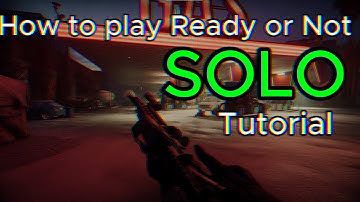 How to Play SOLO Ready or Not | Tutorial |