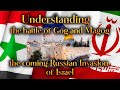 The Coming War of Gog and Magog  -  The Russian Invasion of Israel - the next event prophetically?