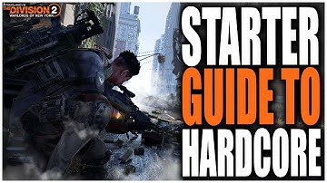 THE DIVISION 2 STARTERS GUIDE TO A HARDCORE CHARACTER - TIPS & TRICKS I WISH I KNEW BEFORE PLAYING!