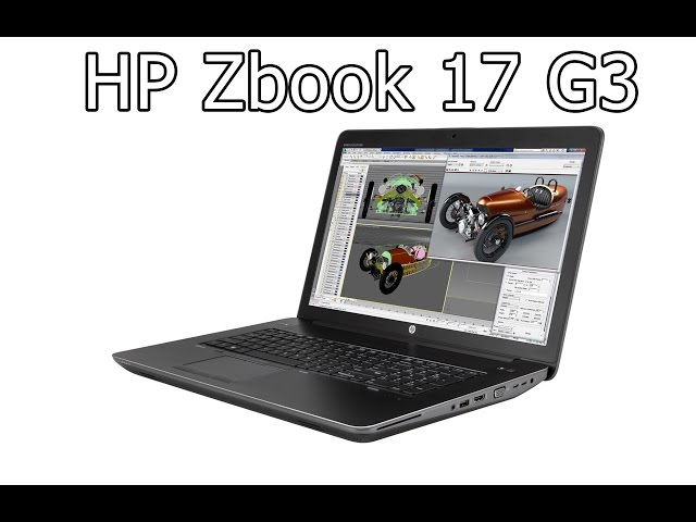 PeteRoy - HP Zbook 17 G3 Quick Overview