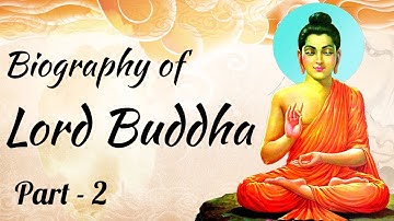 Life & teachings of Lord Buddha Part 2 - History of Buddhism, 8 fold paths & Nirvana explained