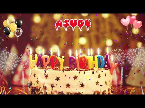ASUDE Happy Birthday Song – Happy Birthday Asude – Happy birthday to you