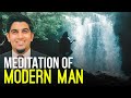 Meditation of modern man