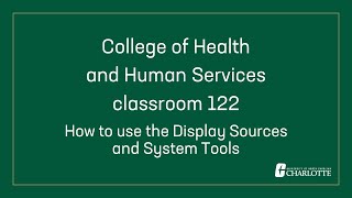 How to use Display Sources and System Tools in College of Health and Human Services 122