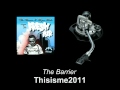 The Barrier - Thisisme2011