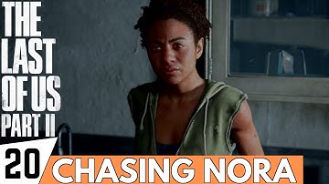 THE LAST OF US 2 Walkthrough Gameplay Part 20 - Chasing Nora (Seattle Day 2) | (PS4 PRO Gameplay)