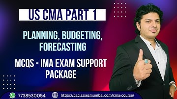 US CMA 1 Planning, Budgeting, Forecasting MCQs - IMA Exam Support Package