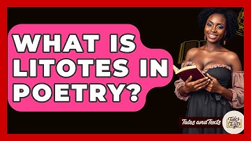 What Is Litotes In Poetry? - Tales And Texts