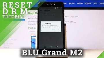 How to Reset DRM in BLU Grand M2 – Erase Digital Rights Management