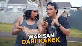 WARISAN DARI KAKEK