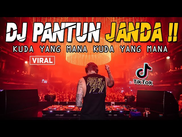 DJ PANTUN JANDA !! BREAKBEAT VIRAL FULLBASS ( KUDA YANG MANA KUDA YANG MANA ) class=