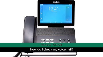 Yealink VP-59: How do I check my voicemail?