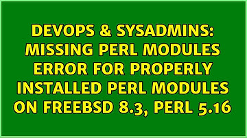 Missing perl modules error for properly installed perl modules on FreeBSD 8.3, perl 5.16