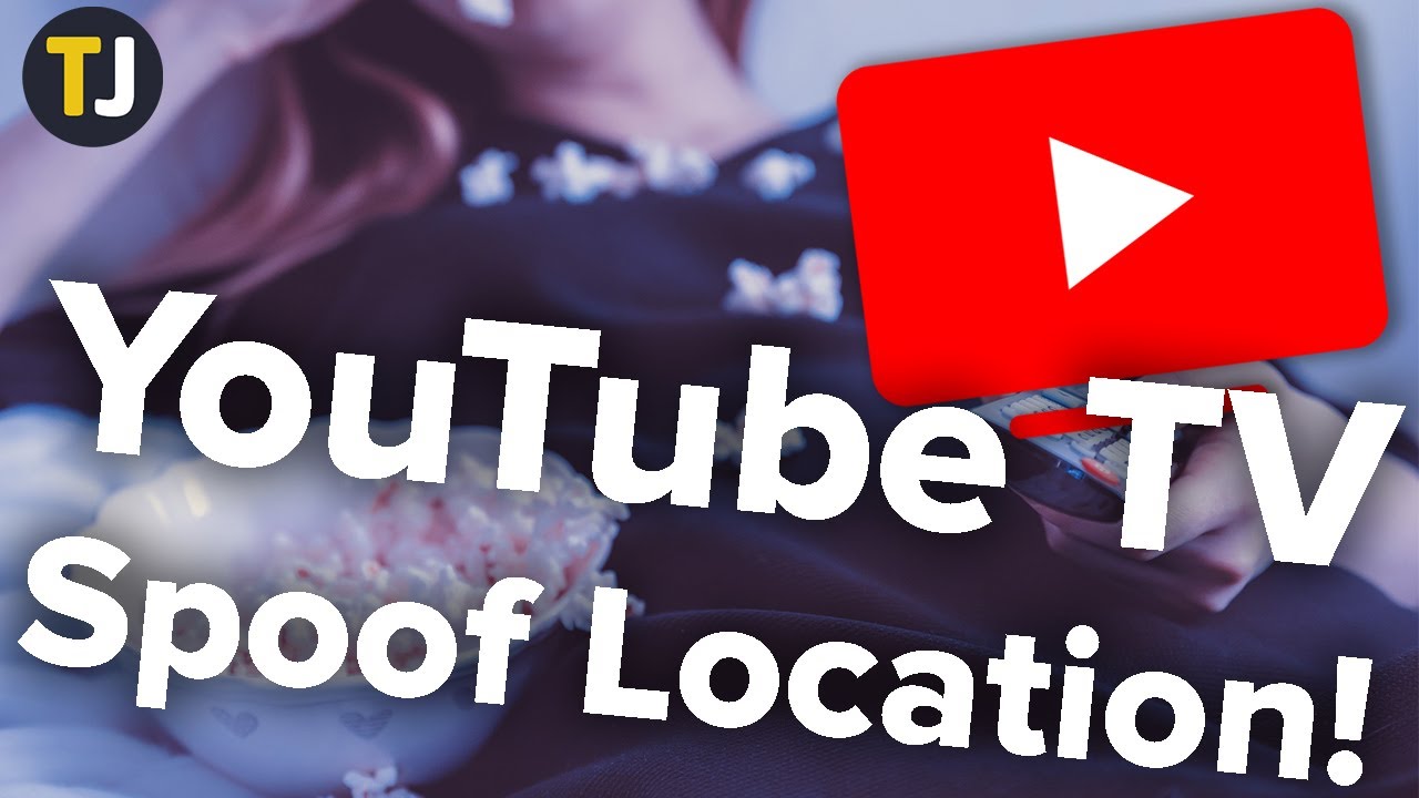 How to Change, Spoof, or Fake Your Location for YouTube TV! YouTube