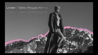 Loreen -Tattoo Reggae Remix