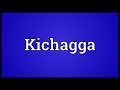 Kichagga Meaning