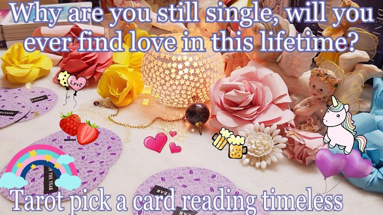 Why are you still single, will you ever find love in this lifetime?😘😍🥰🍒🍇🍑 Tarot🌛⭐️🌜🔮🔮