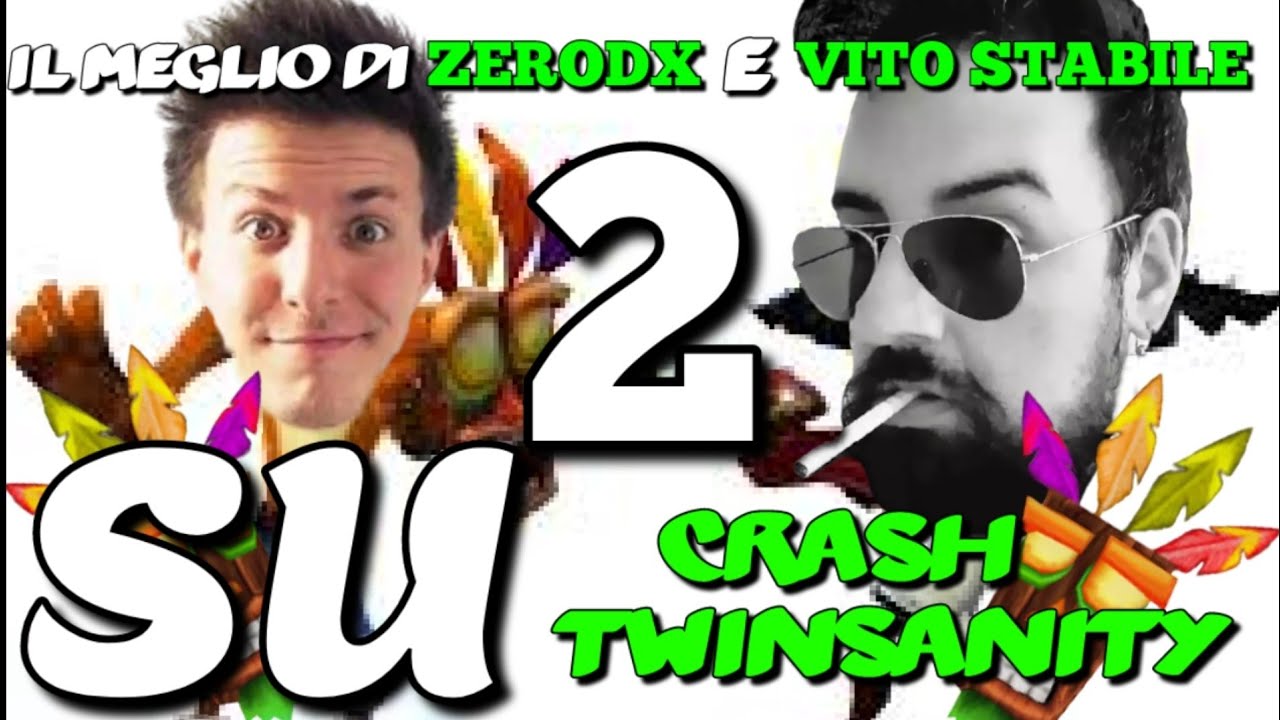IL MEGLIO DI ZERODX E VITO STABILE SU CRASH TWINSANITY! - Parte 2