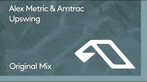 Alex Metric & Amtrac - Upswing