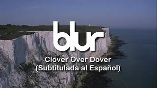 Blur - Clover Over Dover (Subtítulos en Inglés y Español)