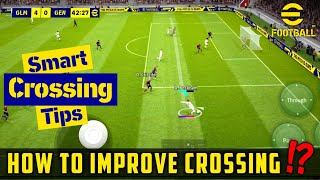 Smart Crossing Tips You Must Know In eFootball 2024 Mobile | Improve Your Crossing