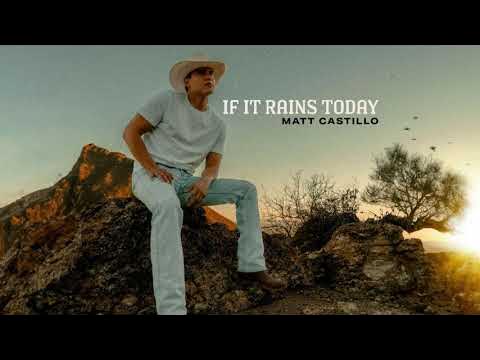 Matt Castillo - If It Rains Today (Official Lyric Video)