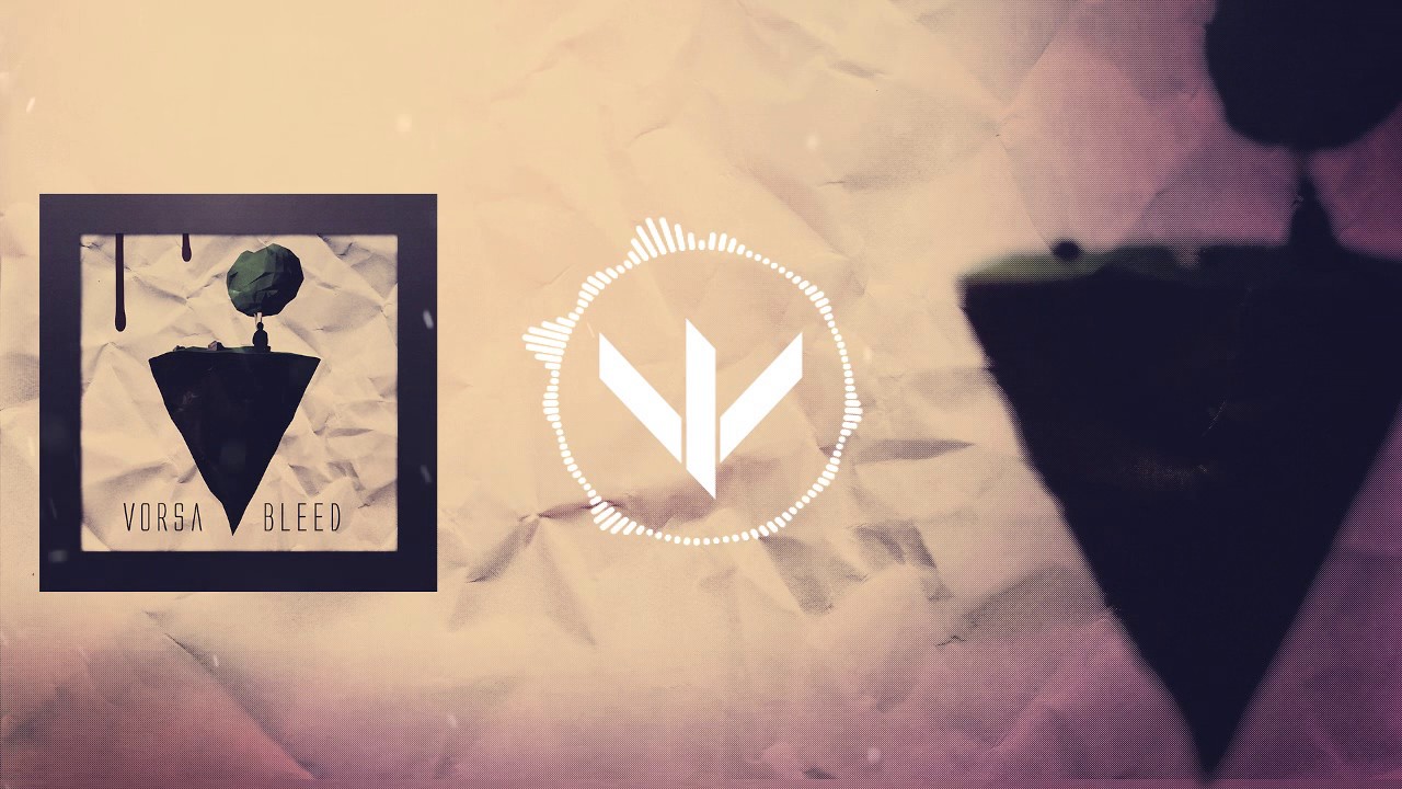 Watch Vorsa - Bleed on YouTube Watch Vorsa - Bleed on YouTube