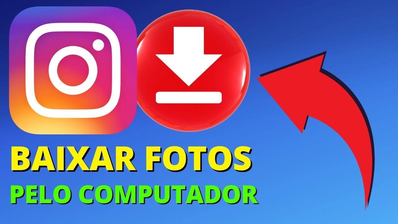 Como Baixar FOTOS do INSTAGRAM Pelo PC YouTube