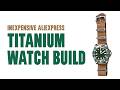 How to Build a Watch | NH35 Titanium Watch Build Using AliExpress Parts