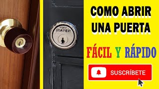 Cómo Abrir Puerta Fácil y Rápido