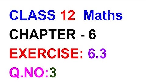 Exercise:6.3||Q.NO:3||TN SAMACHEER KALVI||12 MATHS|| CHAPTER 6